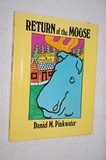 Return of the Moose by Daniel M Pinkwater (1979 Hardback) ILLUSTRATED Childrens