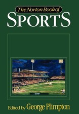 The Norton Book of Sports - hardcover Plimpton, George