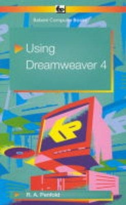 Using Dreamweaver 4 (Babani computer books),R. A. Penfold