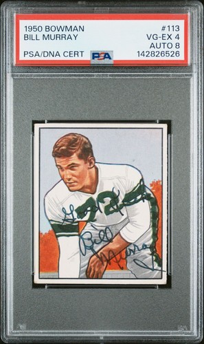 1950 Bowman Bill Murray Rookie Auto #113 PSA 4 / 8 - Baltimore Colts - POP 1!