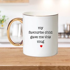 mein Lieblingskind hat mir diesen Becher geschenkt, Bone China Becher mit Goldhenkel & Rand, Tee