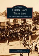NEW Arcadia Publishing Green Bay's West Side, WI 9780738531687 Images of America