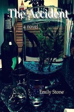 The Accident: a novel 9781506104485 by Stone, Emily