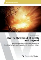 Dominik Schreiner | On The Threshold Of Death And Beyond | Taschenbuch (2016)