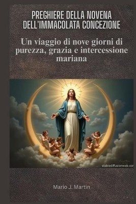 Preghiere Della Novena Dell'immacolata Concezione: Un viaggio di nove giorni di 