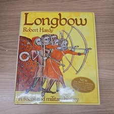 Longbow: A Social and Military History,Robert Hardy- HB - 978185260417