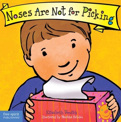 Noses Are Not for Picking (Best Behavior) by Elizabeth Verdick PAPERBACK