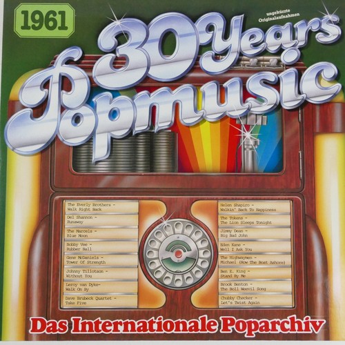 30 Years Popmusic ungekürzte Originalaufnahmen 1961 SR 462119 LP-10149 - Bild 1 von 2