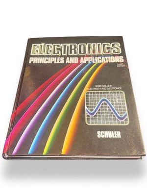 Electronics: Principles and Applications by Charles A. Schuler - Third Edition