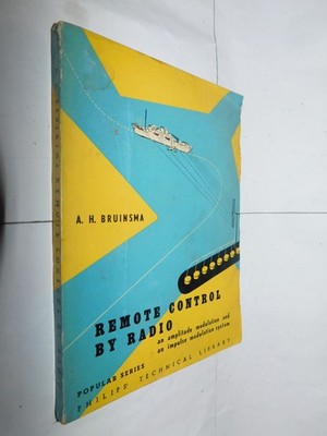 Philip's Technical Library Remote Control By Radio by AH Bruinsma PB 1958 models