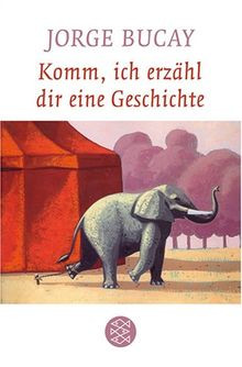 Komm, ich erzähl dir eine Geschichte von Bucay, Jorge | Buch | Zustand sehr gut