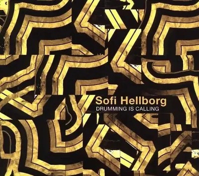 Sofi Hellborg    Drumming Is Calling (2008)  CD  Digipak