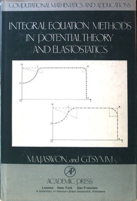 Integral Equation Methods in Potential Theory and Elastostatics; Computaional Ma