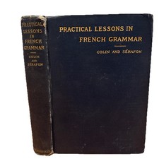 Pratical Lessons in French Grammar Colin and Serafon Antique Book b21