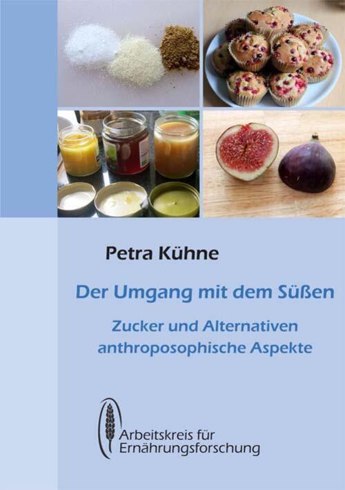 Der Umgang Mit Dem Süßen Zucker Und Alternativen, Anthroposophische
