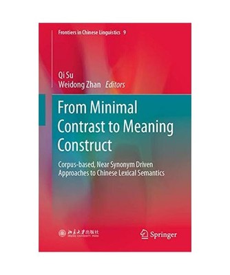 From Minimal Contrast to Meaning Construct: Corpus-based, Near Synonym Driven Ap