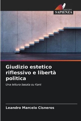 Giudizio estetico riflessivo e libert politica by Leandro Marcelo Cisneros Paper