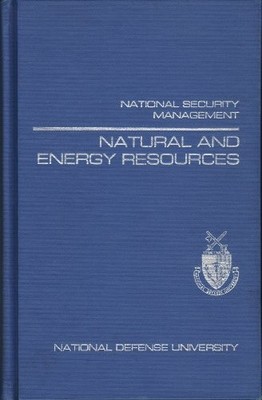 NATURAL AND ENERGY RESOURCES (NATIONAL SECURITY By Eston T. White - Hardcover VG
