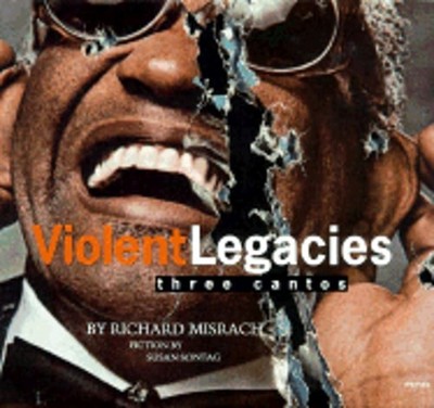 Violent Legacies: Three Cantos by Richard Misrach: Used