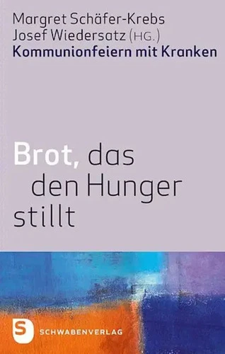Margret Schäfer-Krebs | Brot, das den Hunger stillt | Buch | Deutsch (2013) - Bild 1 von 1