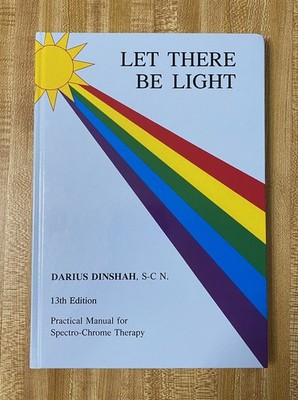 Let There Be Light -  New Book - 2021 - 13th Edition - by Darius Dinshah, S-C N.