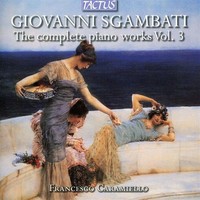 Audio Cd - Giovanni Sgambati - The Complete Piano Works - 3 - Tactus -D- Neu