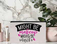 Make Up Bag Sayings Accessory Bag Choose From 6 Designs