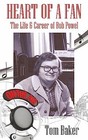 Heart of a Fan: The Life & Career of Bob..., Baker, Tom