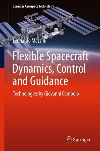 Flexible Spacecraft Dynamics, Control And Guidance Leonardo Mazzini-image