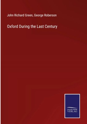 John Richard Green (u. a.) | Oxford During the Last Century | Buch | Englisch