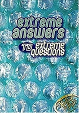 Extreme Answers to Extreme Questions : God's Answers to Life's Ch