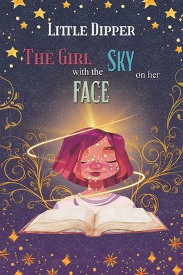 			The Girl with the Sky on Her Face, Dipper, Dipper, 9781638293071 New..		