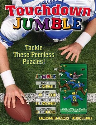 Touchdown Jumble: Tackle These Peerless Puzzles! by Tribune Content Agency LLC (