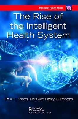 The Rise of the Intelligent Health System - 9780367769345