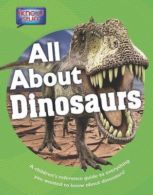All About Dinosaurs,