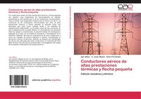Conductores AéReos De Altas Prestaciones TéRmicas Y Flecha PequeñA A. Javier Maz