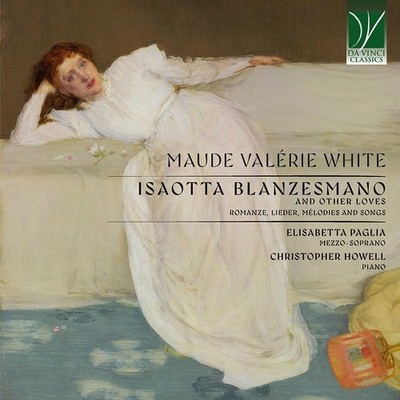 Various - Maude Valerie White: Isaotta Blanzesman. And Other Loves (Romanze. Lie