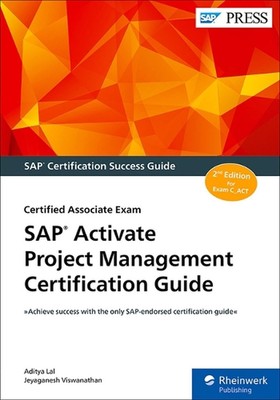 SAP Activate Project Management Zertifizierungshandbuch: Certified Associate Prüfung von
