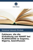 Faktoren, Die Die Einhaltung Von Haart Bei Plwhiv/Aids In Sagamu, Nigeria, Beein