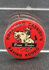 Vintage Hopalong Cassidy s "Bronc Buster" Saving Rodeo Button Pin
