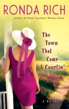 The Town That Came A-Courtin' by Ronda Rich