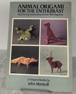 Vintage Book Animal Origami For The Enthusiast Montroll 1983