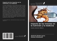 Shokooh Hiedari Parsa (U. A.) | Impacto De Los Insectos En La NutricióN Y La...