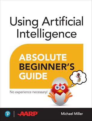 Using Artificial  Intelligence Absolute  Beginner's Gui - Paperback NEW Miller,