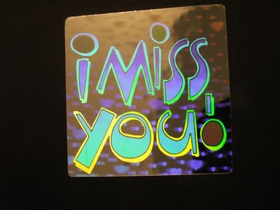 1 Hologramm ohne Rahmen,  I miss you, ca. 4.5x4.5 cm, Holographie 3D (HB-100)
