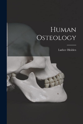 Legare Street Press Human Osteology (Paperback)
