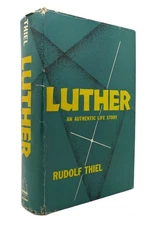 Rudolf Thiel LUTHER  1st Edition 1st Printing