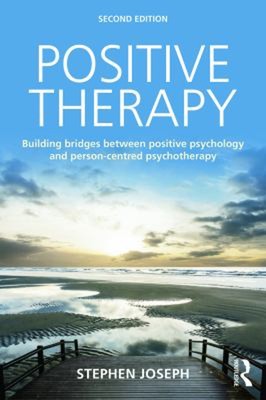 Positive Therapie: Brücken bauen zwischen positiver Psychologie a