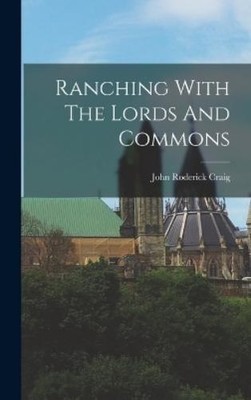 John Roderick Craig Ranching With The Lords And Commons (Gebundene Ausgabe)
