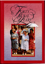 Forty Royal Years ; Australia Post Philatelic Group HC Book with First Day Cover